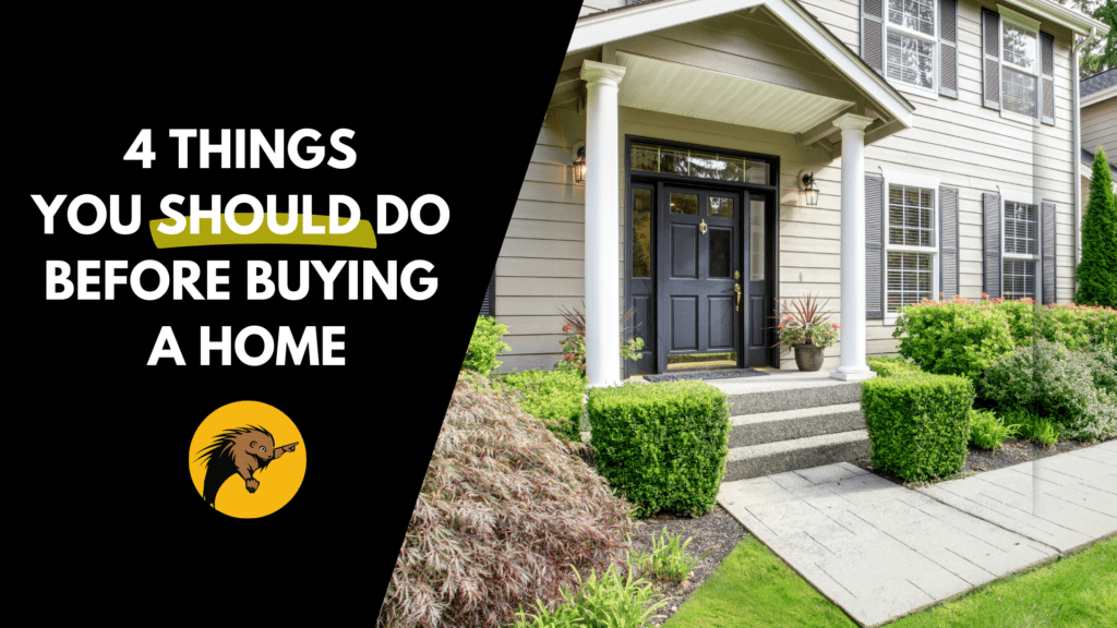 4 things you should do before buying a home